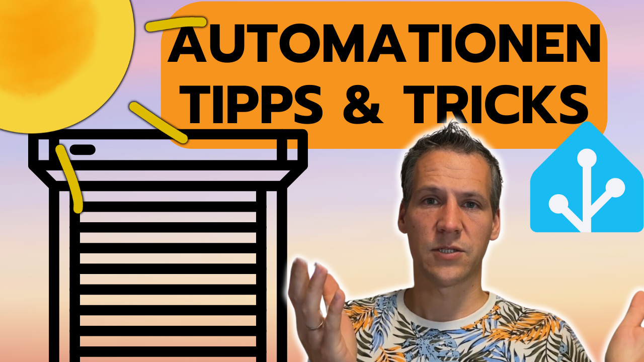 Tipps & Tricks für Home Assistant Automationen: Rolladen-Steuerung leicht gemacht!